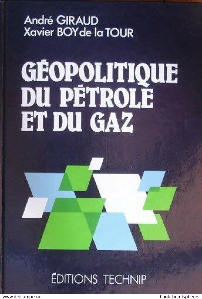 Géopolitique Du Pétrole Et Du Gaz (1987) De André Giraud - Sciences