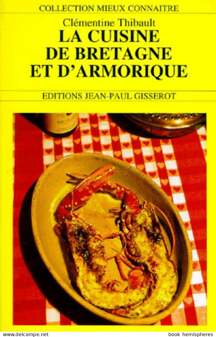 La Cuisine De Bretagne Et D'Armorique (1996) De Clémentine Thibault - Gastronomia