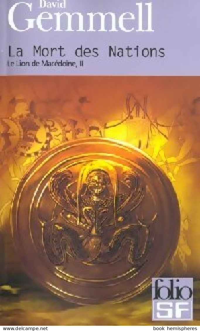 Le Lion De Macédoine Tome II : La Mort Des Nations (2002) De David Gemmell - Altri & Non Classificati