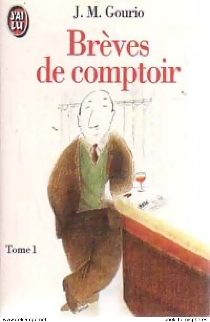 Brèves De Comptoir Tome I (1995) De Jean-Marie Gourio - Humour