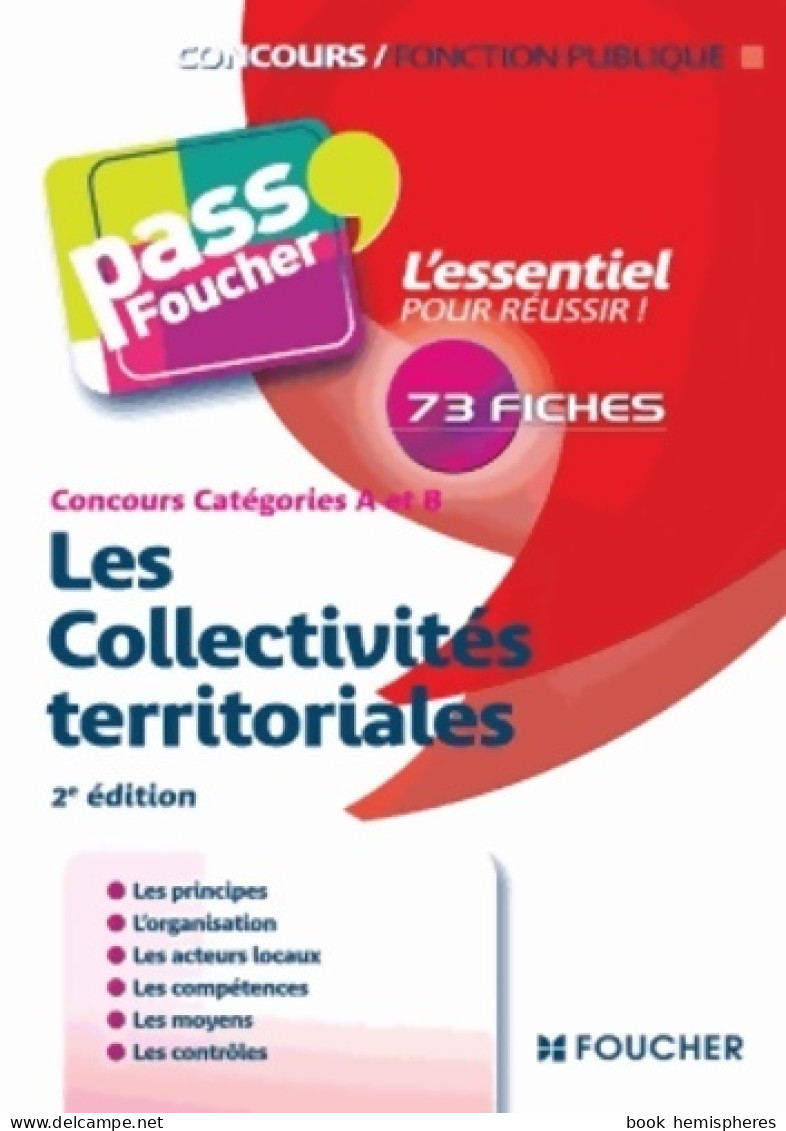 Pass'Foucher - Les Collectivités Territoriales 2e édition (2014) De Bernard Poujade - 18 Anni E Più