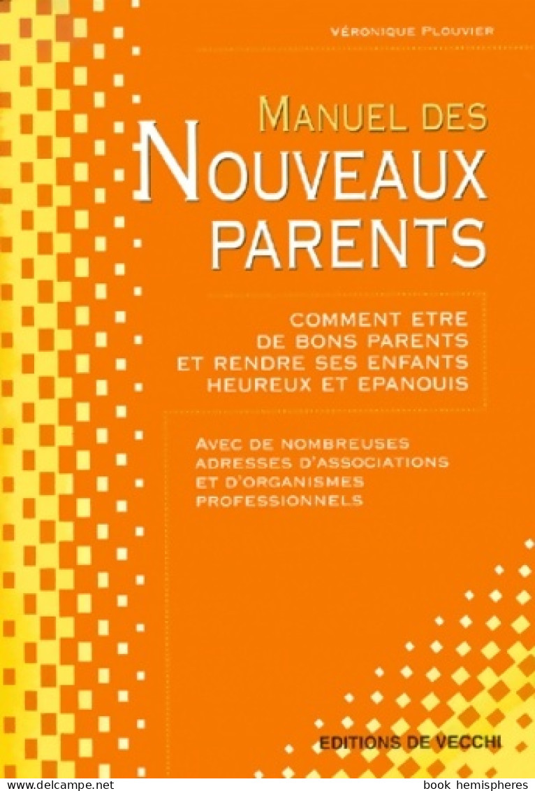 Le Manuel Des Nouveaux Parents (2000) De Véronique Plouvier - Health