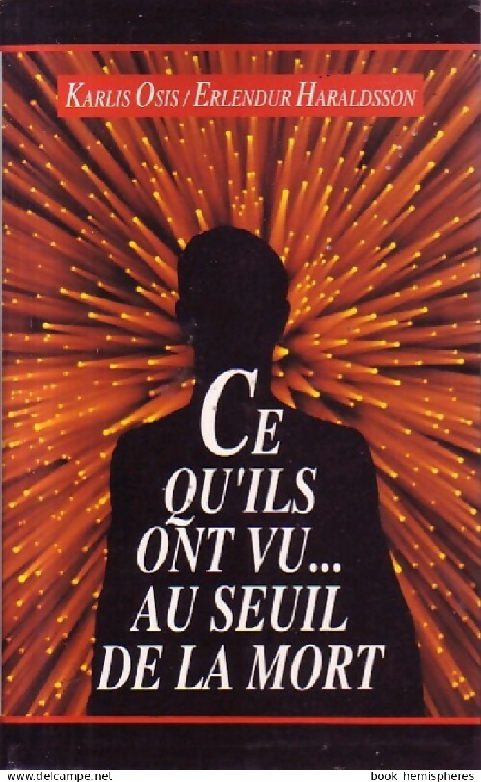Ce Qu'ils Ont Vu Au Seuil De La Mort (1993) De Erlendur Osis - Esotérisme