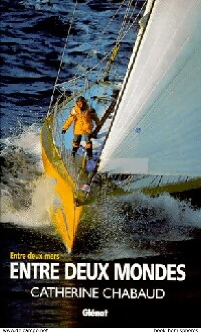 Entre Deux Mers, Entre Deux Mondes (2000) De Catherine Chabaud - Adventure