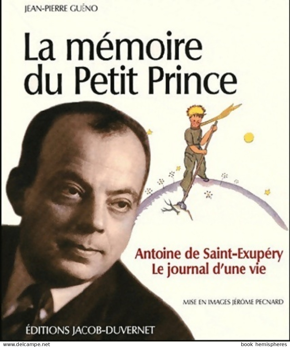 La Mémoire Du Petit Prince (2010) De Jean-Pierre Guéno - Biographien