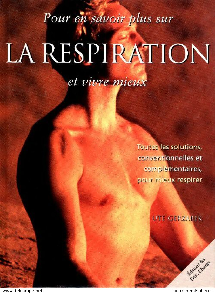 Pour En Savoir Plus Sur La Respiration (2000) De Ute Gerzabek - Health