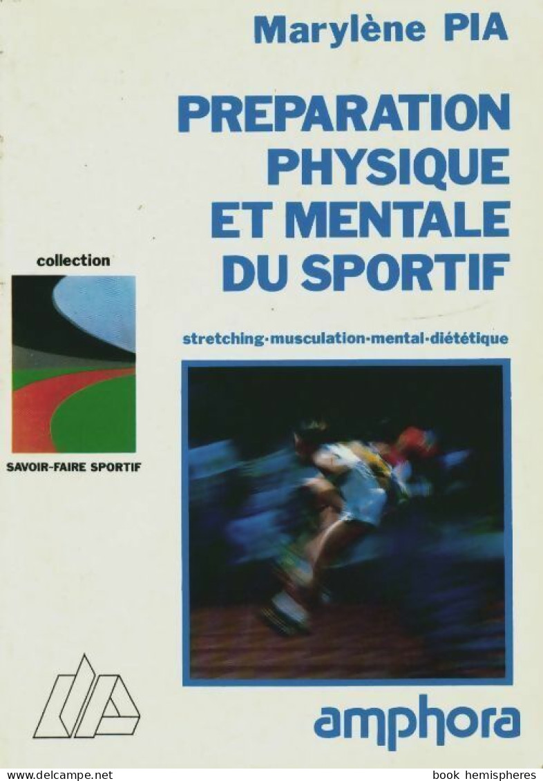 Préparation Physique Et Mentale Du Sportif (2000) De Marylène Pia - Deportes