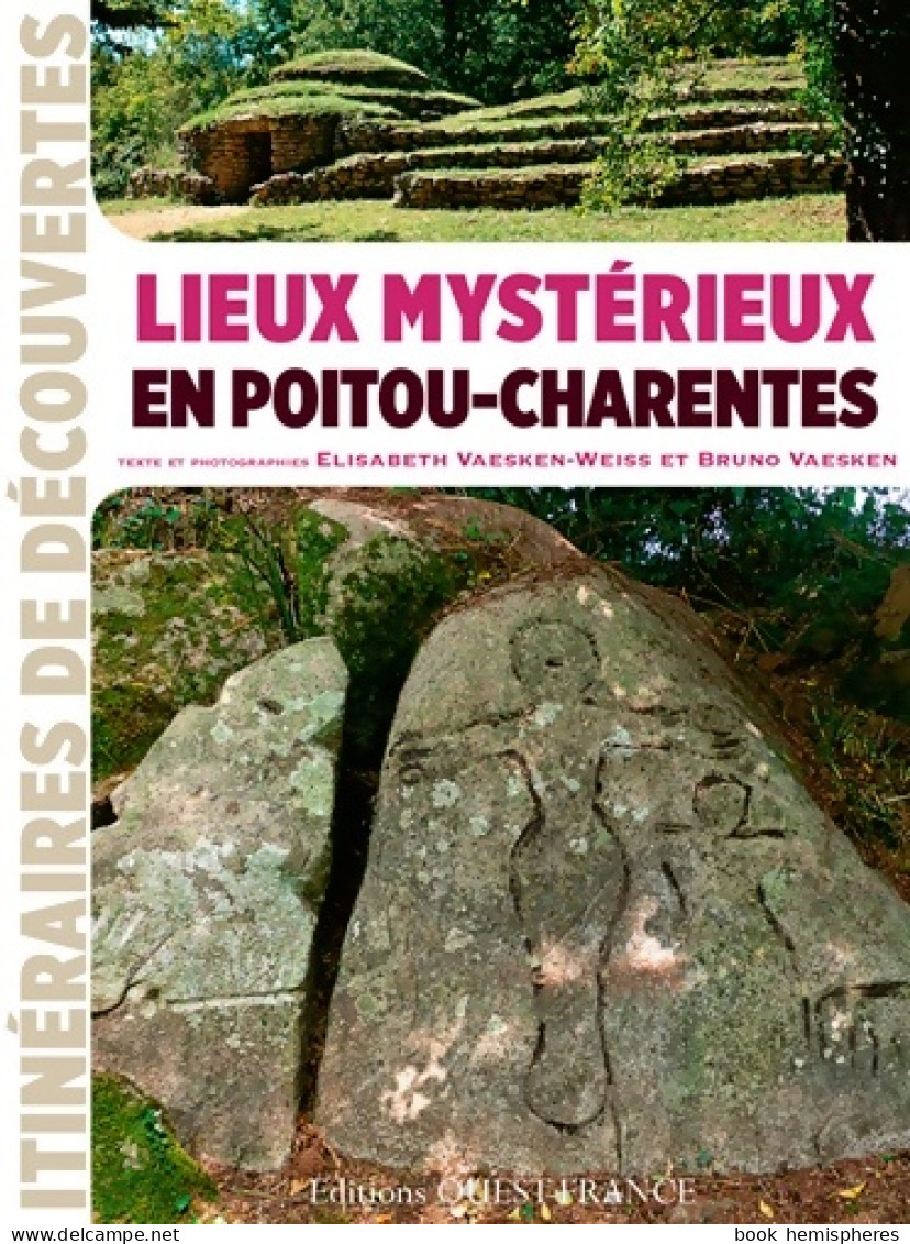 Lieux Mystérieux En Poitou-Charentes (2014) De Bruno Vaesken - Toerisme