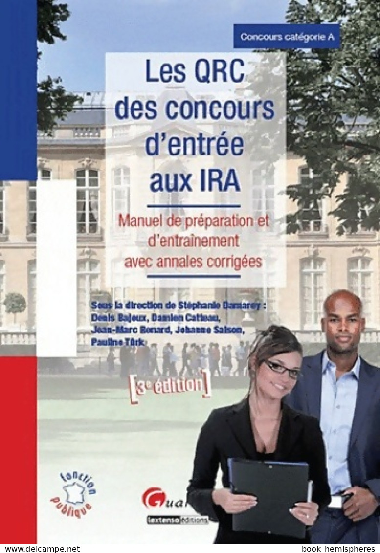 Les QRC Des Concours D'entrée Aux IRA : Manuel De Préparation Et D'entraînement Avec Annales Corrigées (201 - Über 18