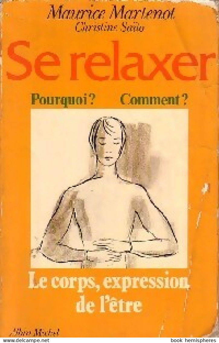 Se Relaxer. Pourquoi ? Comment ? (1977) De Maurice Martenot - Salud