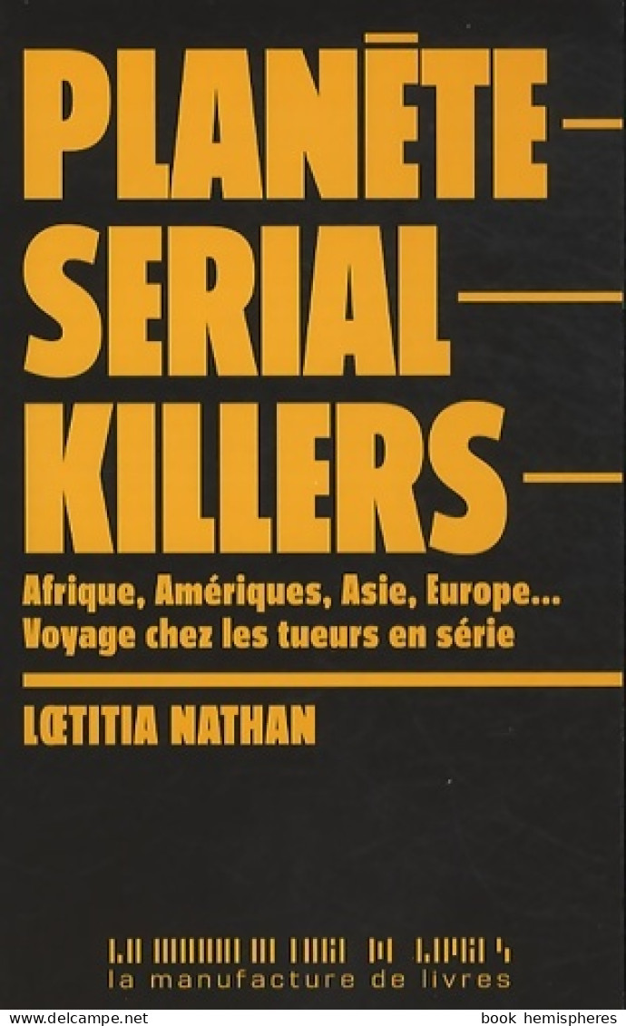 Planète Serial Killers (2010) De Nathan LAËTITIA - Geografía