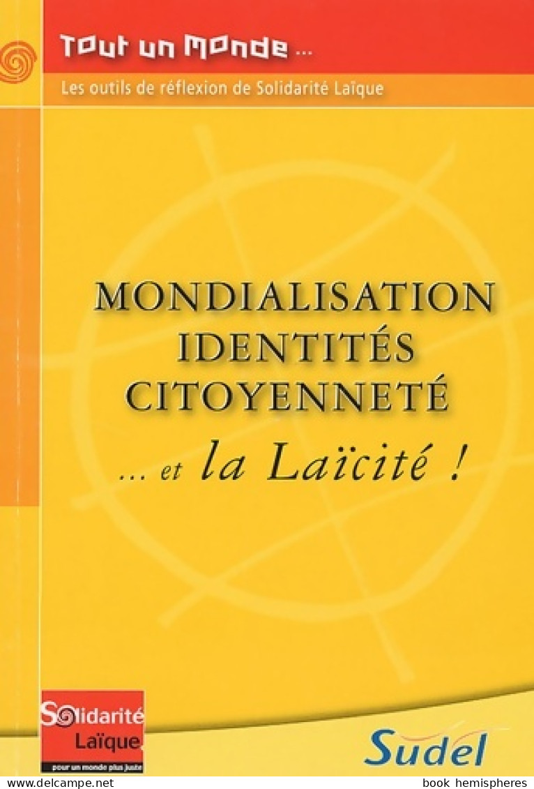 Mondialisation Identités Citoyenneté   Et La Laïcité (2005) De Michelle Fravega - Non Classés