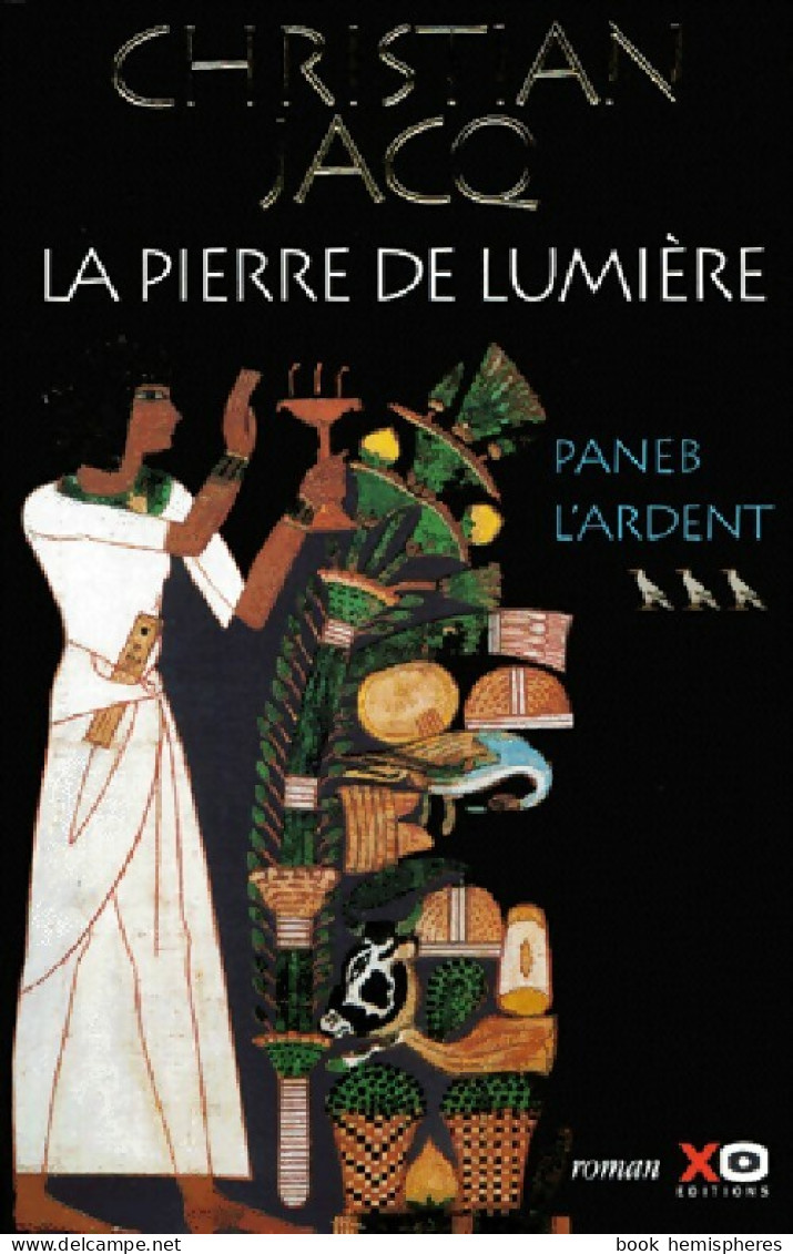 La Pierre De Lumière Tome III : Paneb L'ardent (2000) De Christian Jacq - Historic