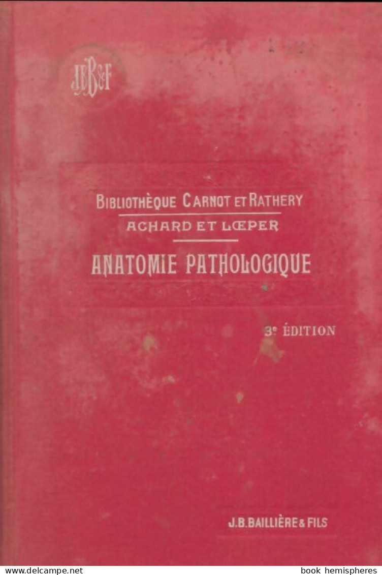 Anatomie Pathologique (1924) De Collectif - Sciences