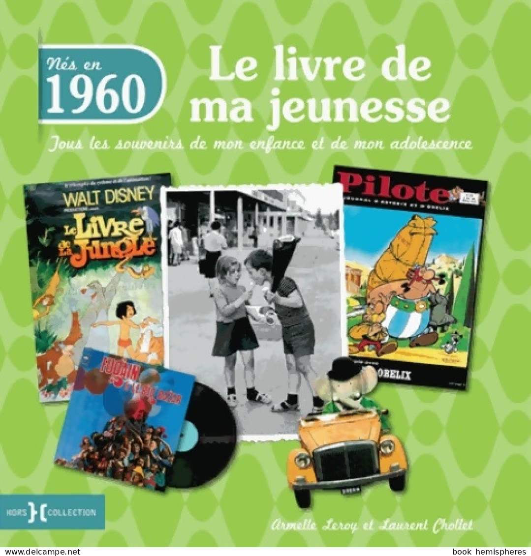 1960 Le Livre De Ma Jeunesse (2013) De Armelle Leroy - Art