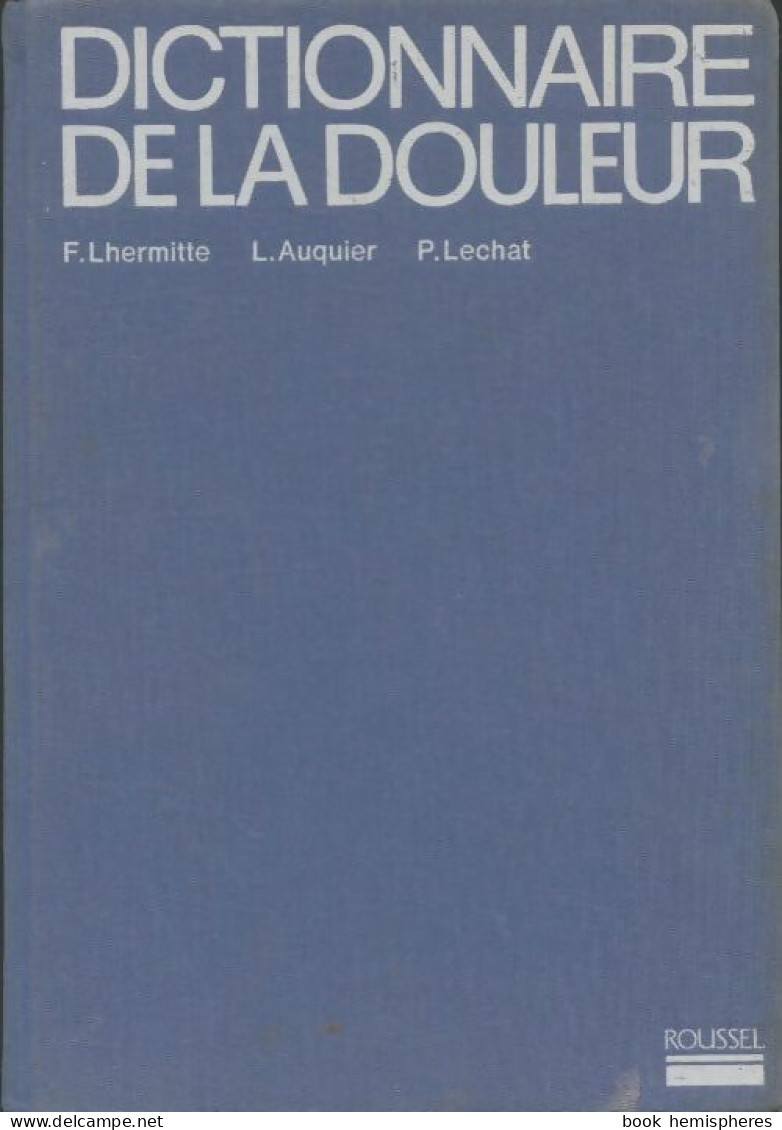 Dictionnaire De La Douleur (1974) De Collectif - Sciences