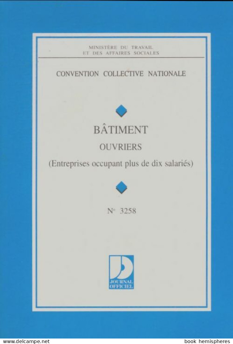 Convention Collective Nationale : Bâtiment Ouvriers (1996) De Collectif - Sciences