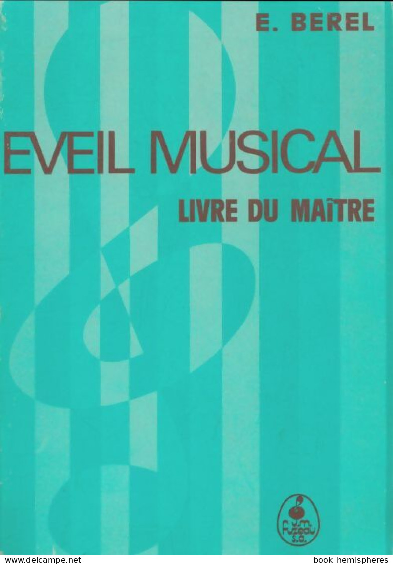 Eveil Musical. Livre Du Maître (1977) De E. Berel - Musique