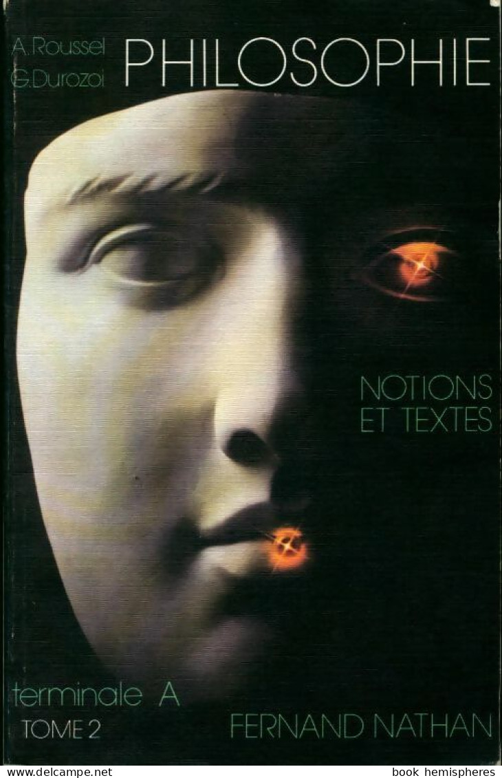 Philosophie Notions Et Textes, Terminale A Tome II (1980) De Collectif - 12-18 Años