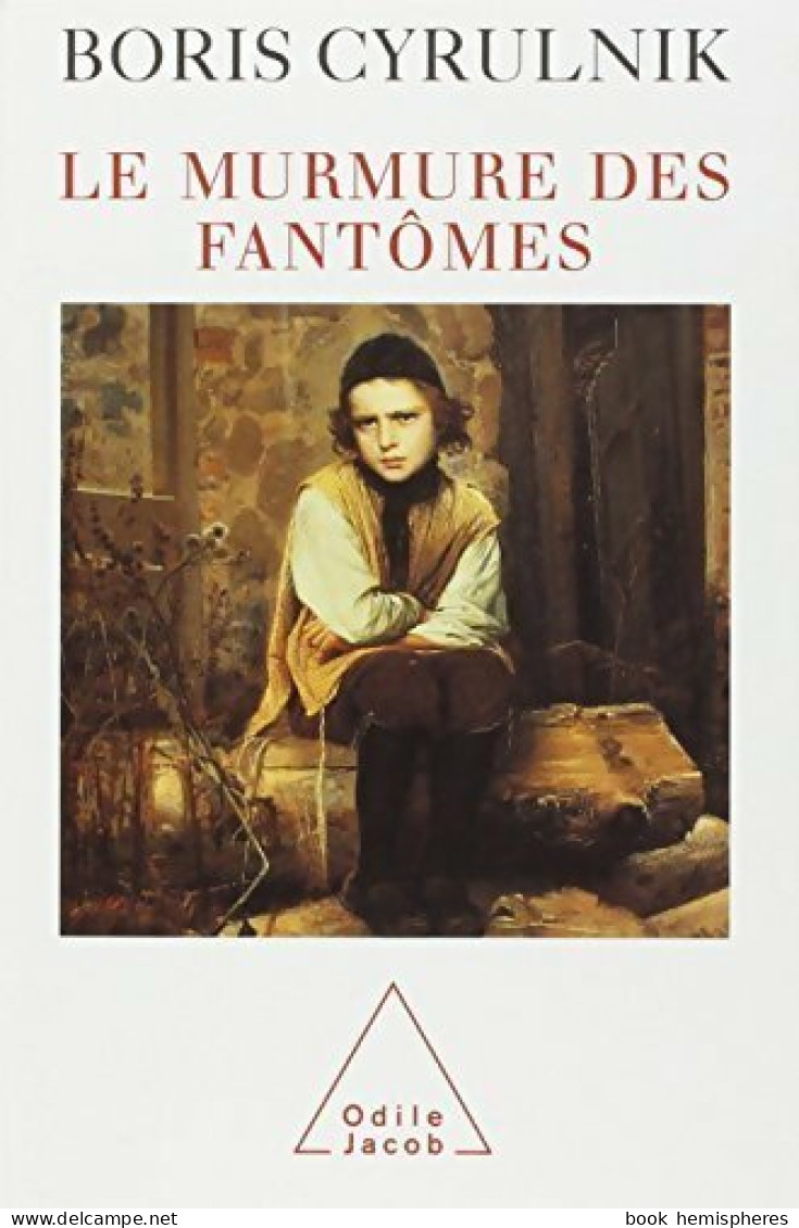 Le Murmure Des Fantômes (2003) De Boris Cyrulnik - Psychologie/Philosophie