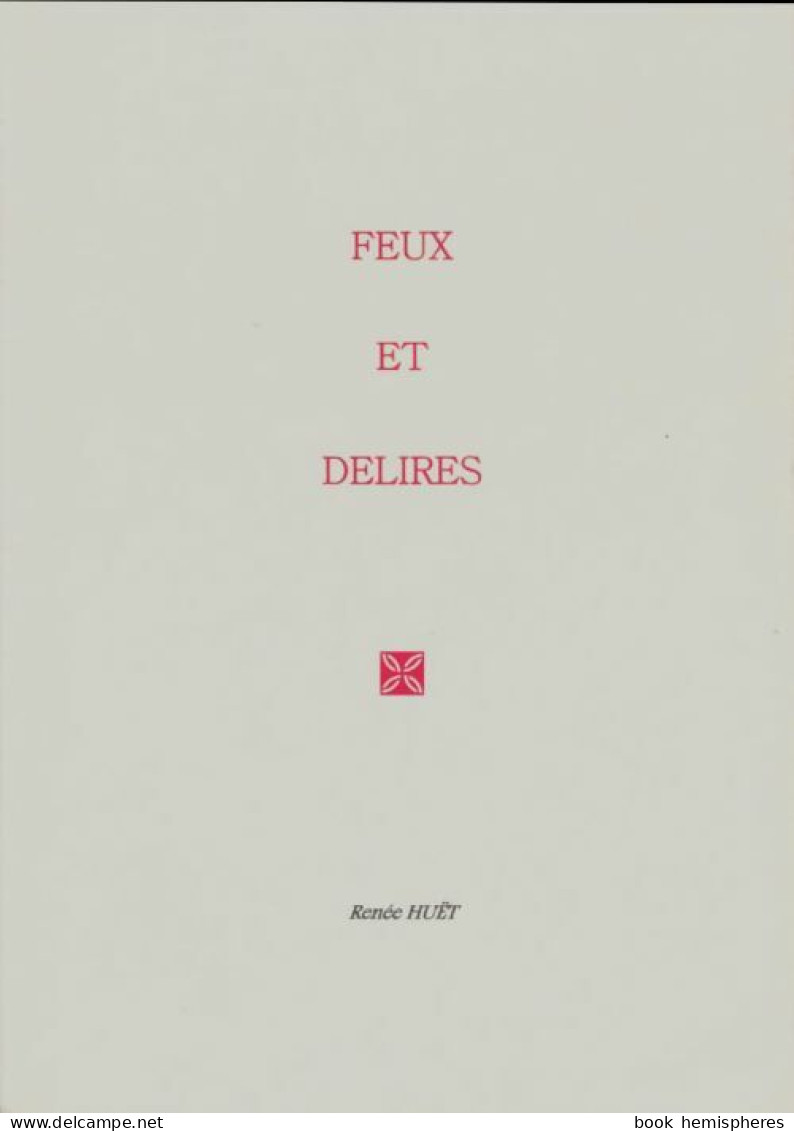 Eux Et Délires (2016) De Renée Huët - Autres & Non Classés