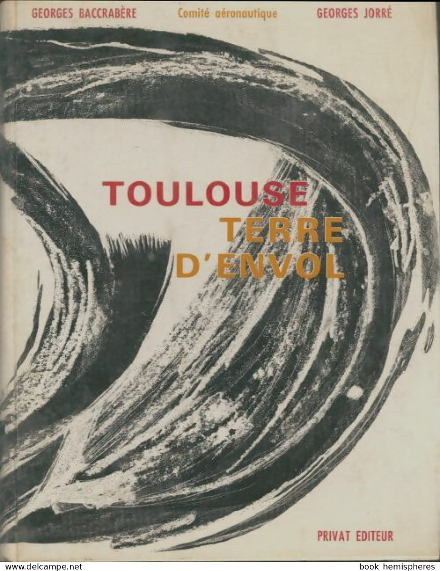 Toulouse Terre D'envol (1966) De Georges Jorré - Avión