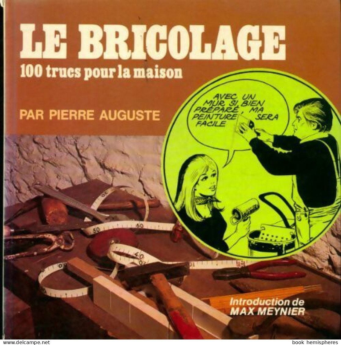 Le Bricolage (1976) De Pierre Auguste - Bricolage / Tecnica