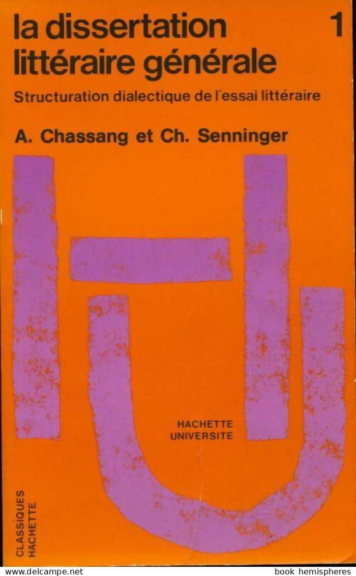 La Dissertation La Littérale Générale Tome I (1972) De Arsène Chassang - 18 Ans Et Plus