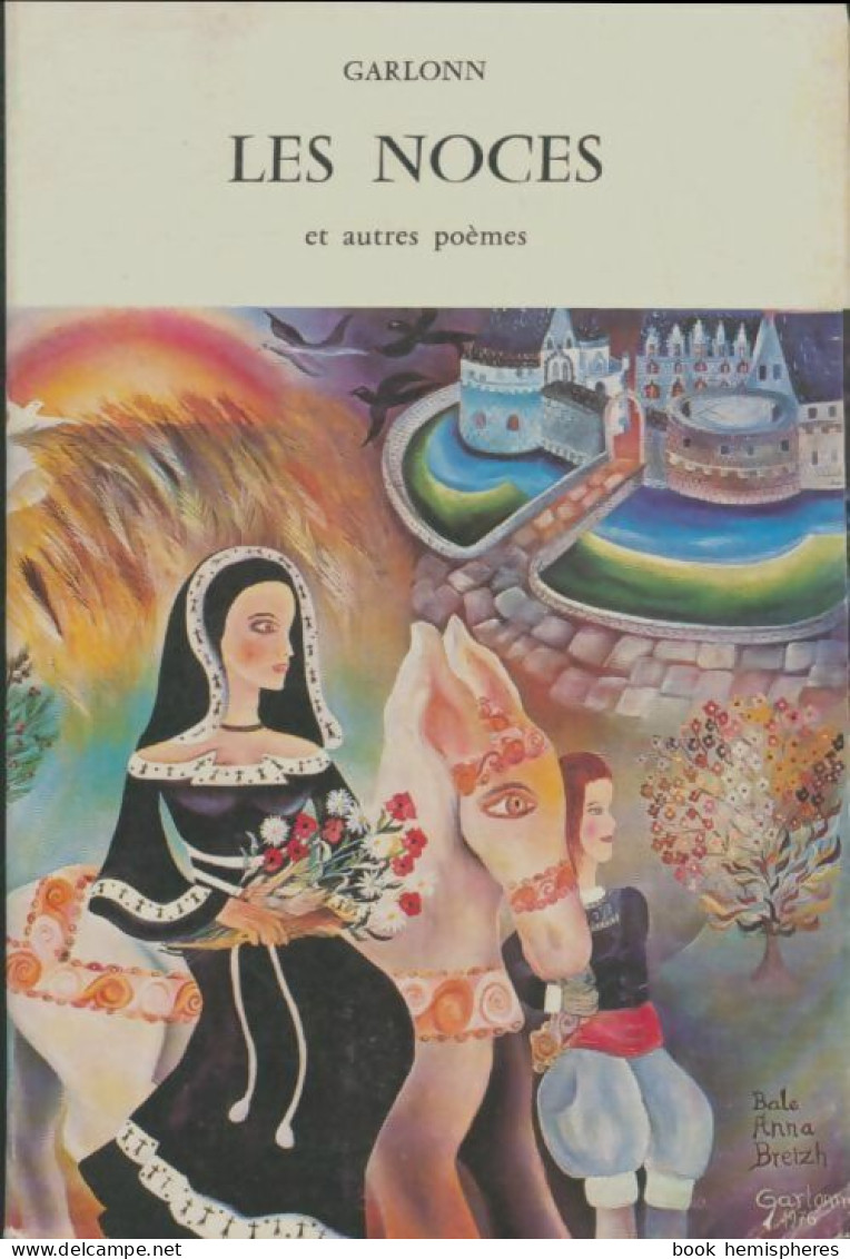 Les Noces Et Autres Poèmes (1977) De Garlonn - Autres & Non Classés