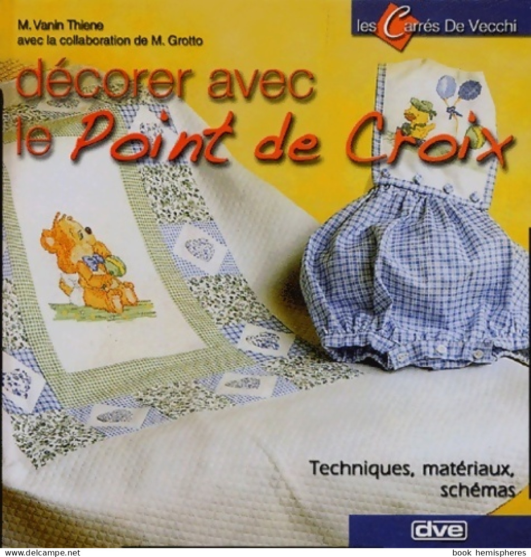 Décorer Avec Le Point De Croix (2004) De G. Vanin Thiene - Viajes