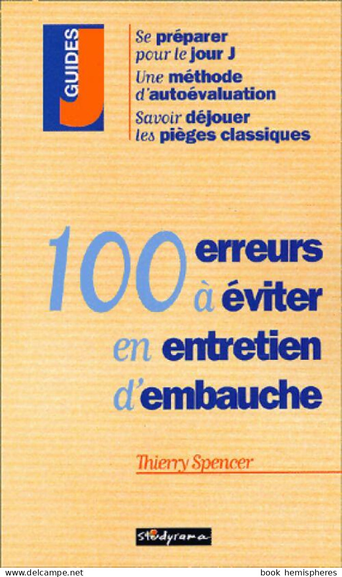 100 Erreurs à éviter En Entretien D'embauche (2002) De Thierry Spencer - Economie