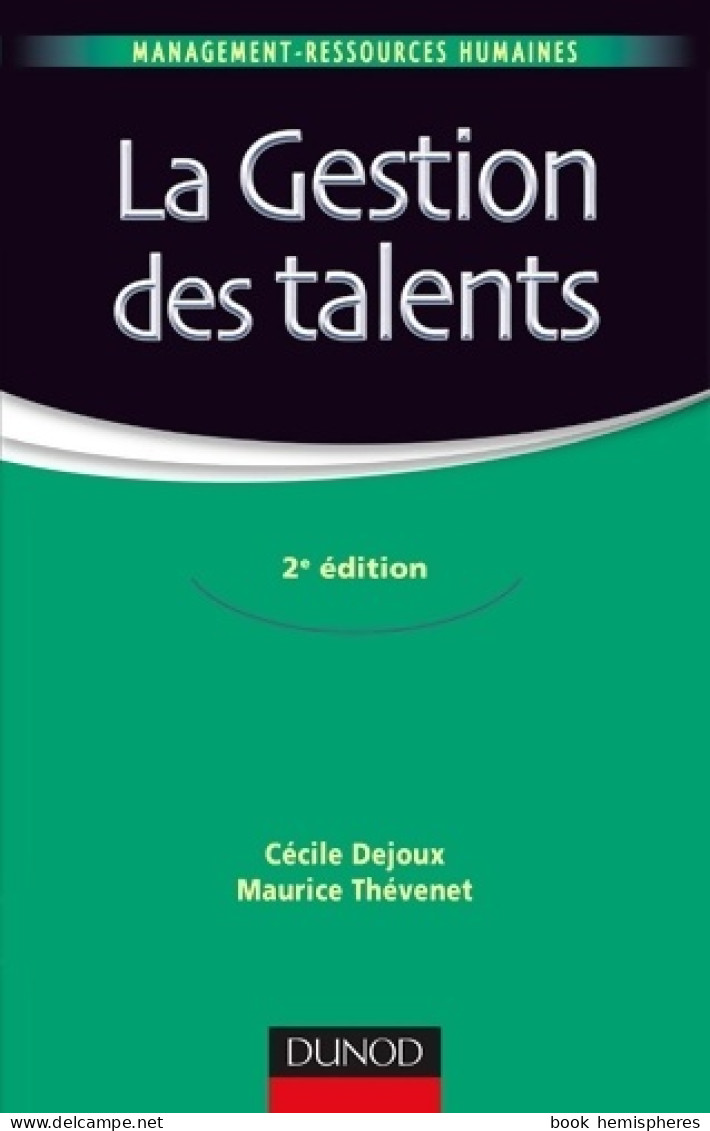 La Gestion Des Talents - 2e éd. (2015) De Cécile Dejoux - Contabilità/Gestione