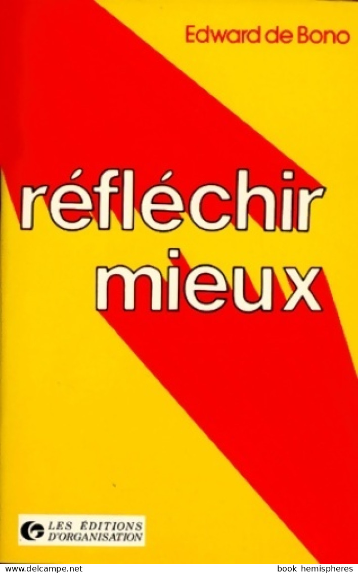 Reflechir Mieux. Outils Et Techniques (1985) De Edward De Bono - Non Classés