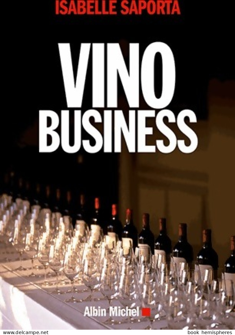 Vino Business (2014) De Isabelle Saporta - Economie