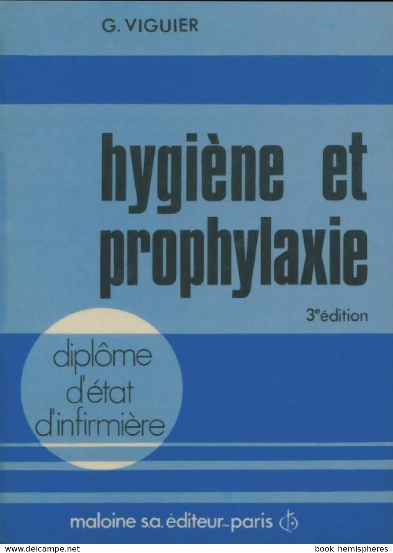 Hygiène Et Prophylaxie. Diplôme D'état D'infirmière (1978) De G. Viguier - Wissenschaft