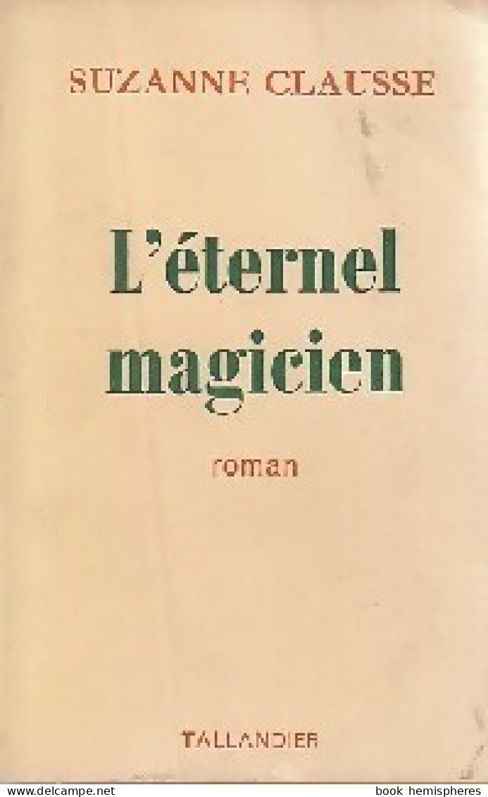 L'éternel Magicien (1973) De Suzanne Clausse - Romantiek