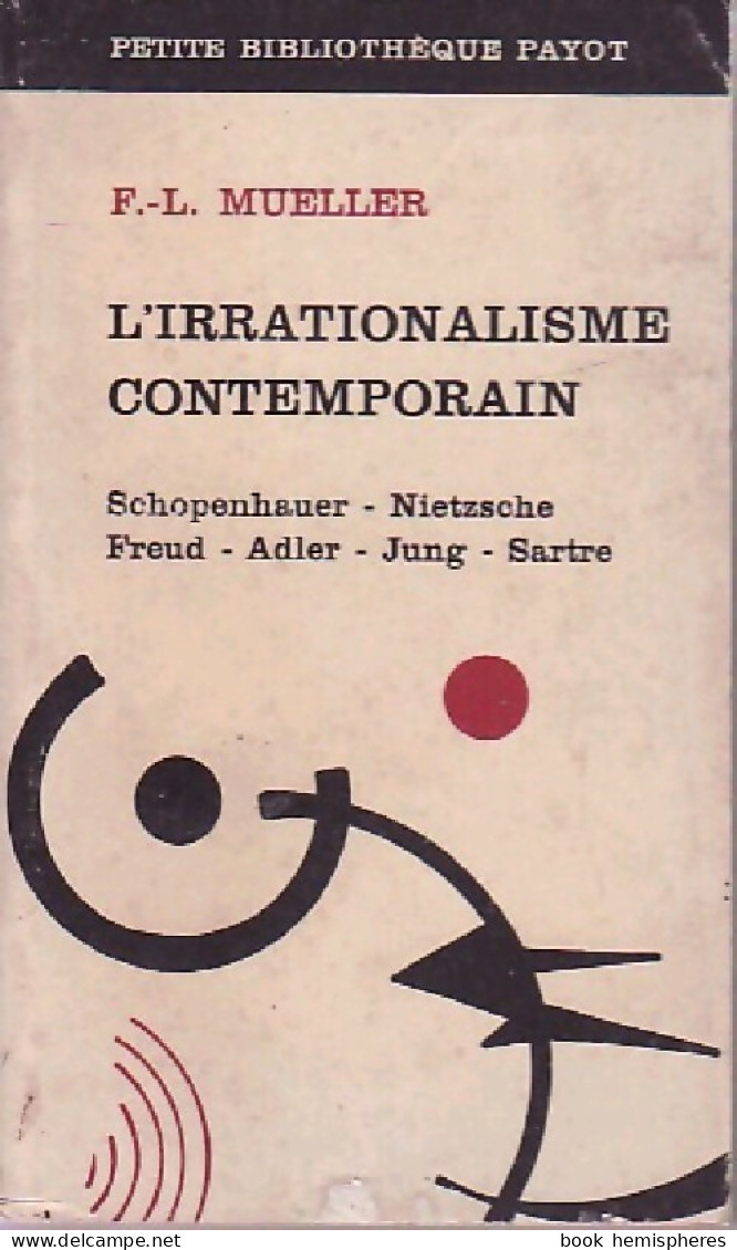 L'irrationalisme Contemporain (1970) De Fernand Lucien Mueller - Psychologie/Philosophie