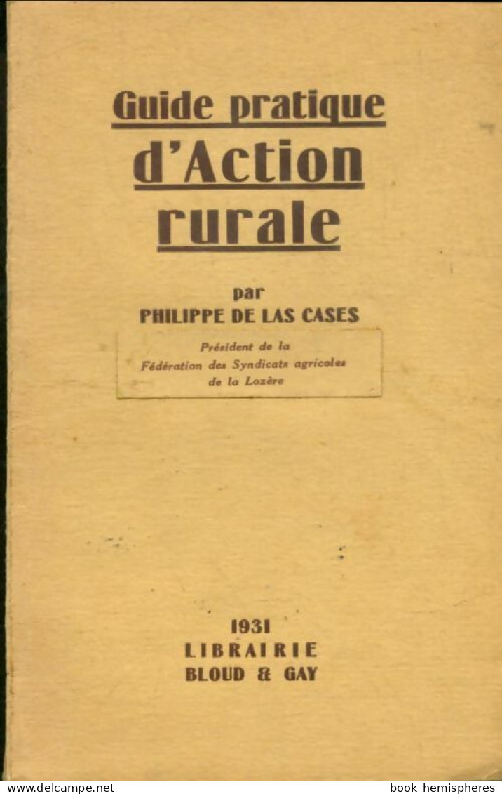 Guide Pratique D'action Rurale (1931) De Philippe De Las Cases - Natur