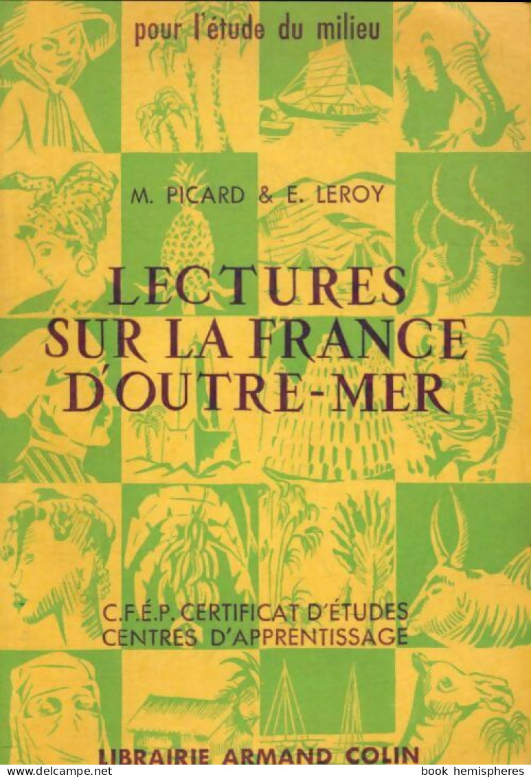 Lectures Sur La France D'outre-mer (1953) De M. Picard - 12-18 Años