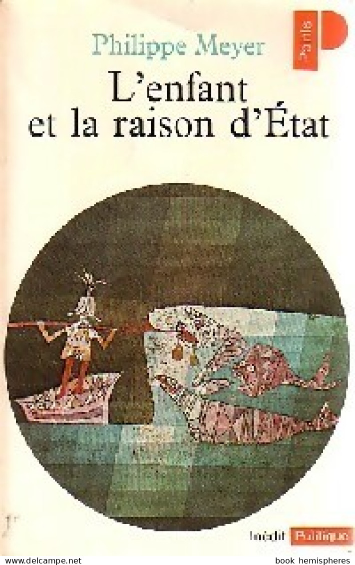 L'Enfant Et La Raison D'État (1977) De Philippe Meyer - Politica