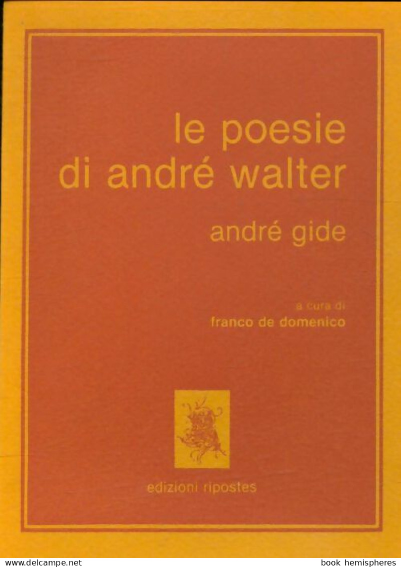 Le Poesie Di André Walter (1982) De André Gide - Other & Unclassified