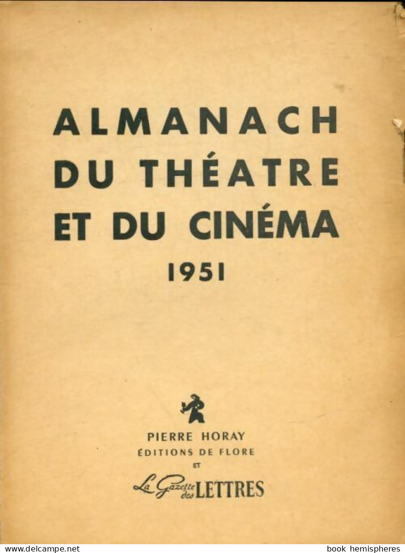 Almanach Du Théâtre Et Du Cinéma 1951 (1951) De Collectif - Cina/ Televisión