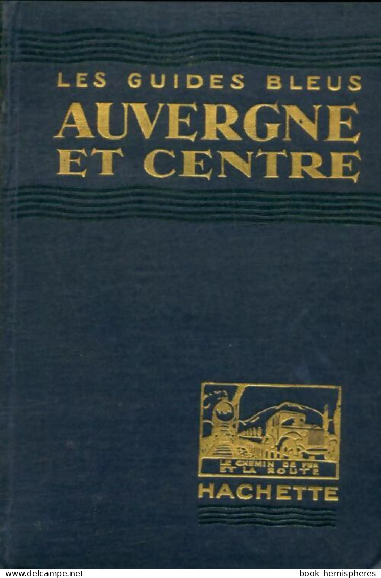 Auvergne Et Centre (1935) De Inconnu - Tourisme