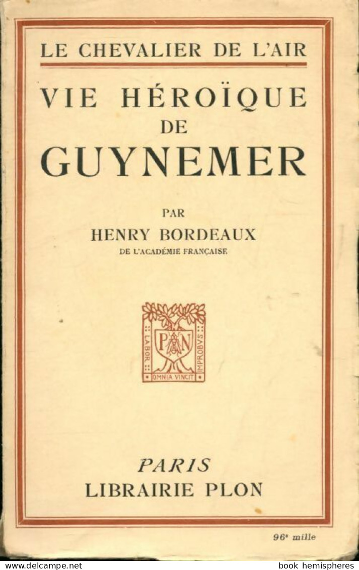 Vie Héroïque De Guynemer (1940) De Henri Bordeaux - Biographie