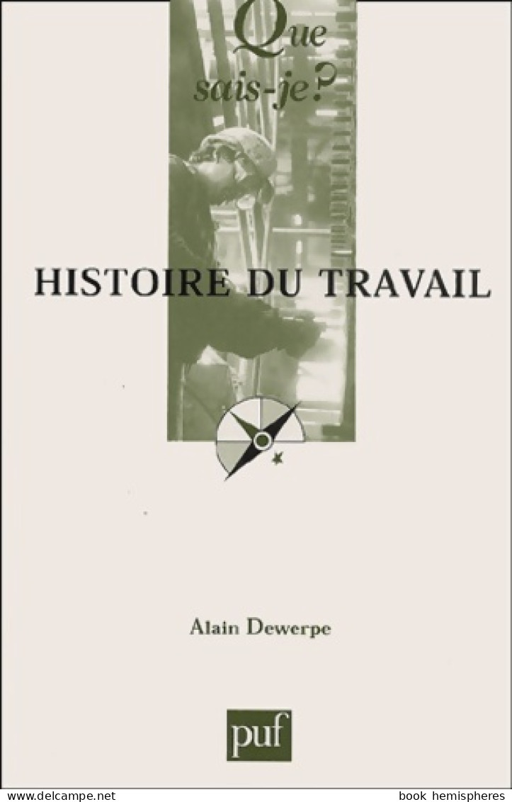 Histoire Du Travail (2001) De Alain Dewerpe - Wörterbücher