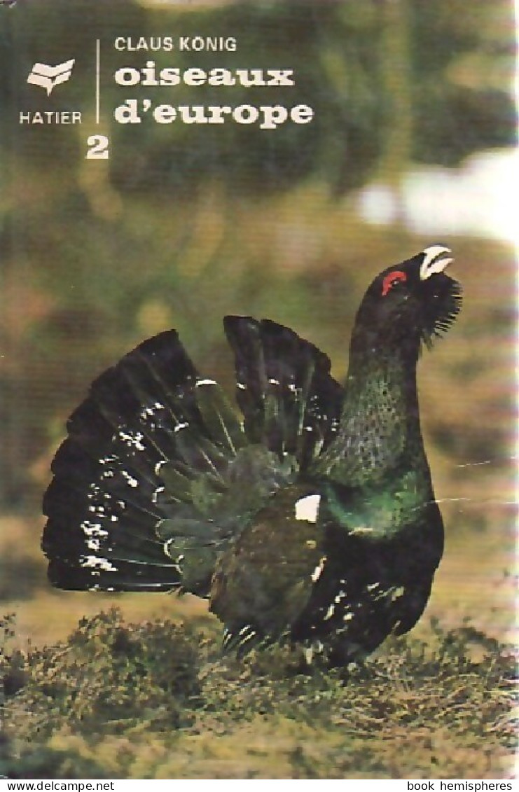 Oiseaux D'europe Tome II (1974) De Claus Konig - Animales