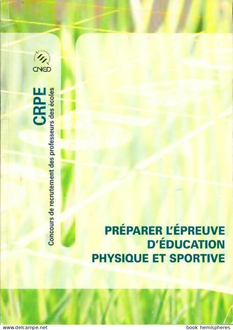 Préparer L'épreuve D'éducation Physique Et Sportive (2005) De Chantal Lamouroux - 18 Anni E Più