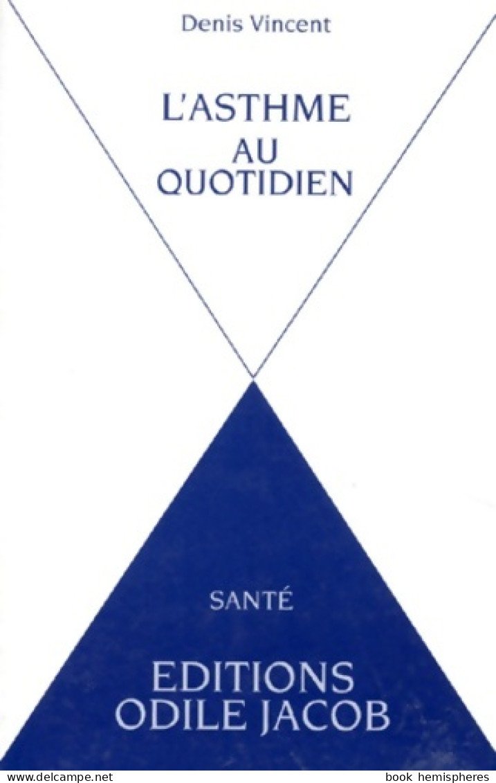 L'asthme Au Quotidien (1991) De Denis Vincent - Gezondheid