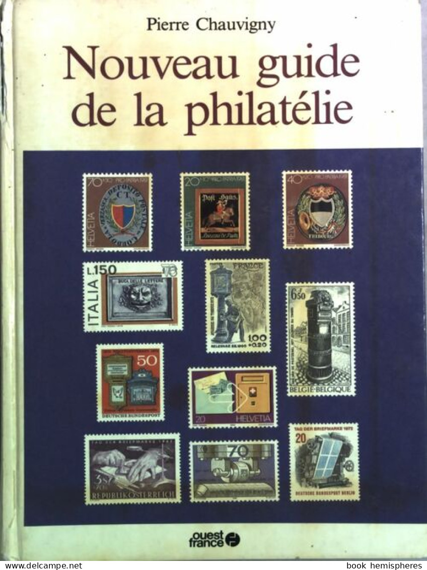 Nouveau Guide De La Philatélie (1984) De Pierre Chauvigny - Viajes