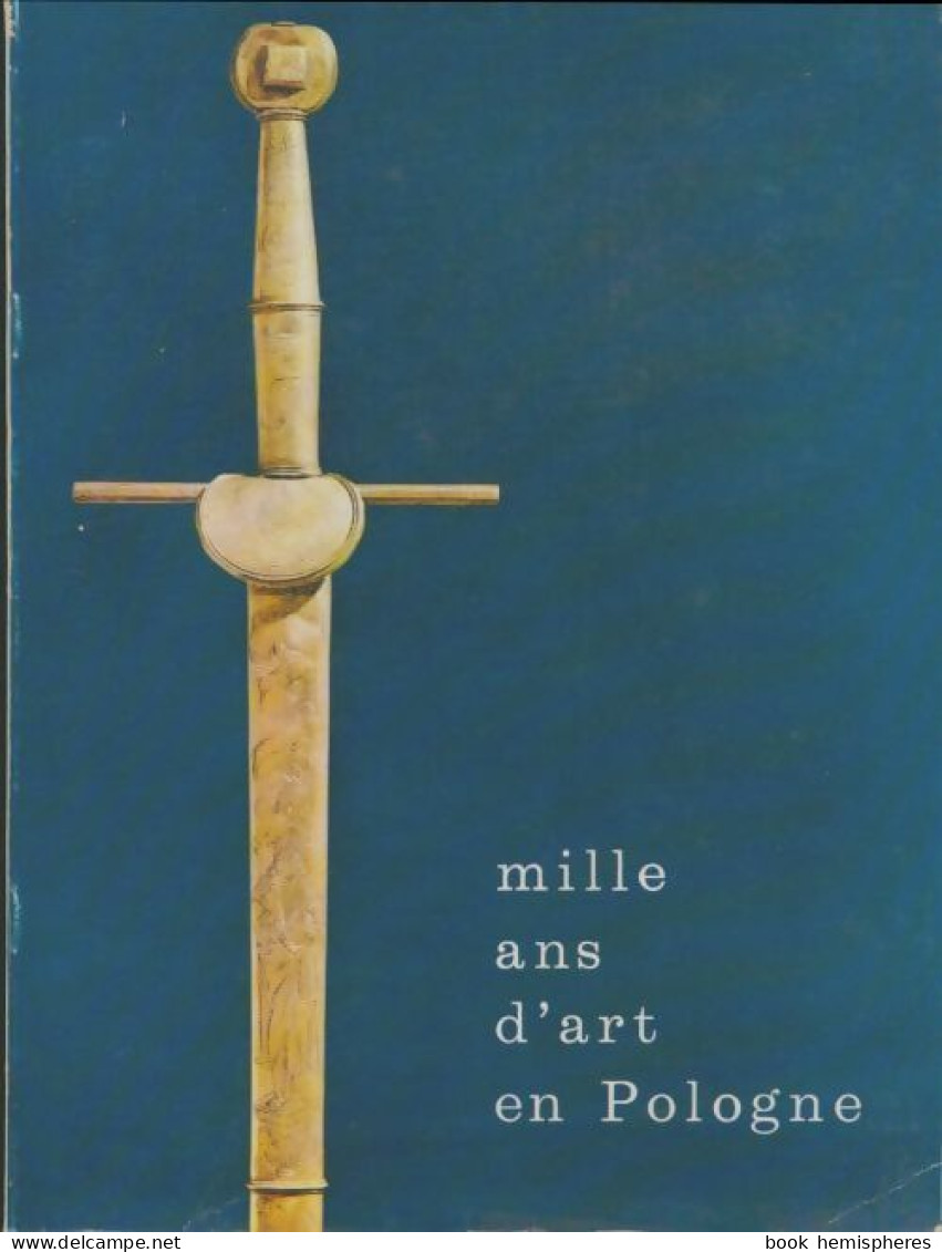 Mille Ans D'art En Pologne (1969) De Collectif - Art